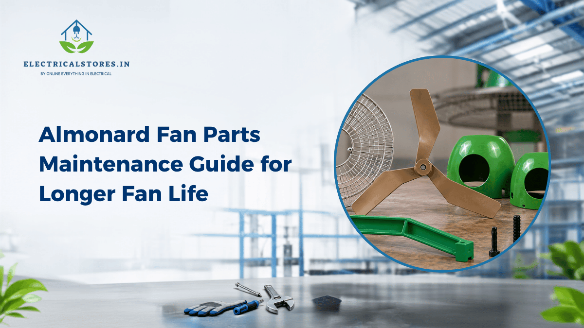 Almonard Fan Parts Maintenance Guide for Longer Fan Life